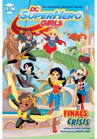 DC Super Hero Girls TP 01 Finals Crisis