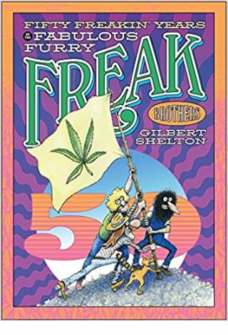Fifty Freakin' Years Of The Fabulous Furry Freak Brothers SC