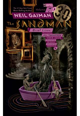 Sandman Vol 07 Brief Lives 30th Anniv Edition
